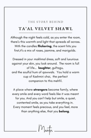 Design Philosophy of Ta'al Velvet Shawl